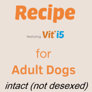 Recipes for Healthy Intact Adult Dogs